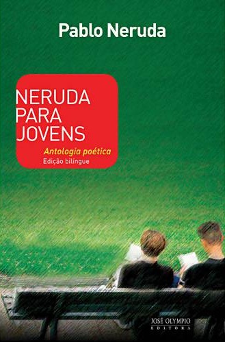 Neruda para jovens antologia poetica