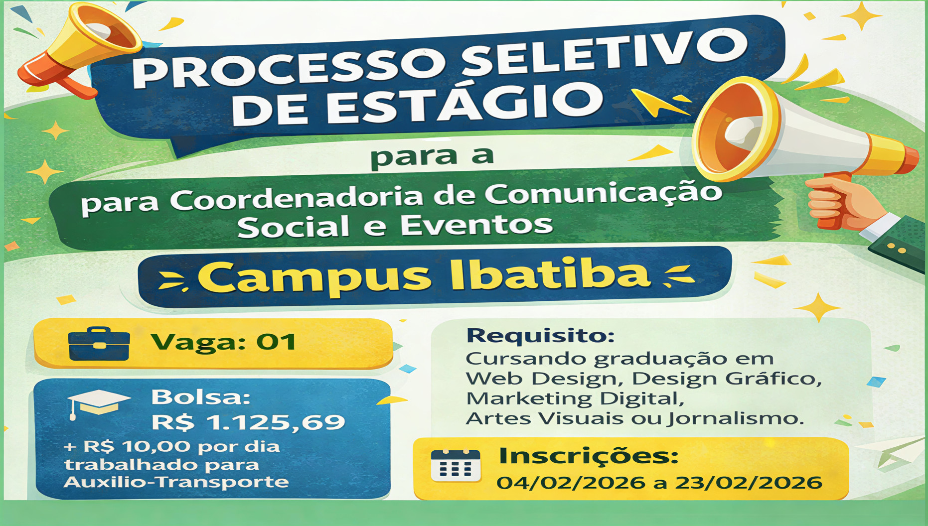 Estágio para a Coordenadoria de Comunicação Social e Eventos